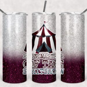 Ringmaster of the Shit Show, 20oz. Skinny Straight Tumbler, PNG File