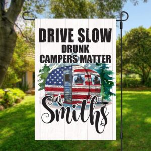 Drive Slow Drunk Campers Matter, USA Camping Garden Flag, Personalized Garden Flag, Camp, Camping, Camper, Double Sided Flag