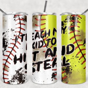 I Teach My Kid To Hit and Steal, 20oz. Skinny Straight Tumbler